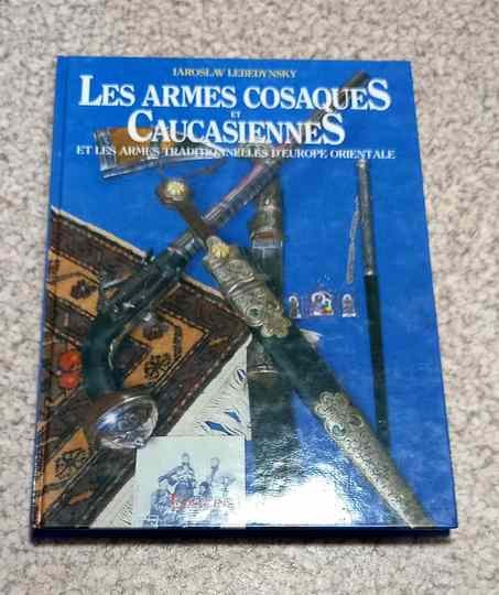 Les armes cosaques et caucasiennes, Iaroslav Lebedinsky, Éditions du Portail