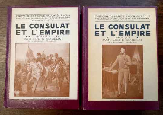 L. Madelin- Histoire du Consulat et de l'Empire en 2 tomes- Hachette 1948