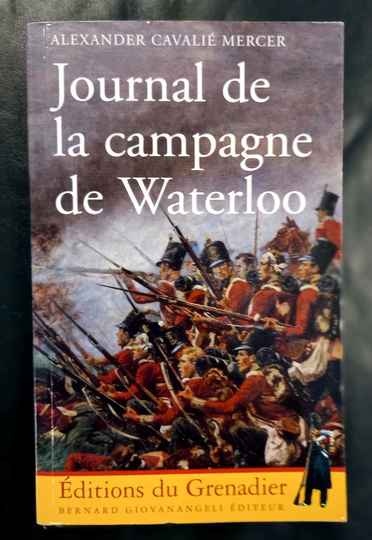 Journal de la campagne de Waterloo. Alexander Cavalié Mercier