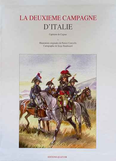 Les campagnes d’Italie, 1796/1797 et 1800. Éditions Quatuor : ouvrages absolument neufs, sous blister.