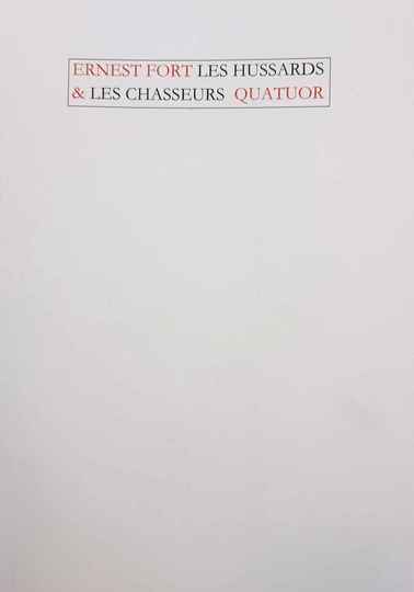 Livre broché. Les hussards et les chasseurs. Ernest Fort. Éditions Quatuor: ouvrage  absolument neuf. 