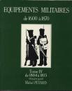 Tome IV - Equipements militaires de 1804 à 1815 (1ère partie) - Michel Pétard