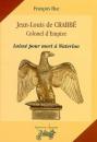 Jean-Louis de Crabbé, colonel d'Empire : laissé pour mort à Waterloo - Livre neuf