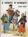 L'armée d'Afrique 1830-1962- Sans jaquette