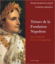 Les trésors de la fondation Napoléon
