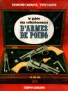 lot de 2 livres: Guide des collectionneurs d'armes de poing - Fusils et carabines de collection- Crepin leblond