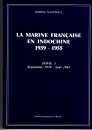 La marine française en Indochine: 1939 - 1945 - Tome 1 - Sept 1939- Aout 1945