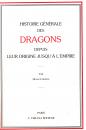 Histoire générale des dragons depuis les origines jusqu'à nos jours- Henri Choppin - Terana Éditeur 1996