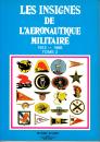 Les insignes de l'aéronautique militaire - 1912-1986 - Myrone N. Cuich - Dédicacé par l'auteur Tome 2