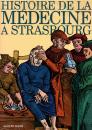 Histoire de la médecine à Strasbourg. J M Mantz. 1997