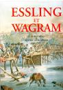 Essling et Wagram par C de Renemont et le Général H De Bonnal. Éditions quatuor.  Édition limitée - Numéroté