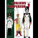 Les Italiens de l'Empereur - Les armées de la péninsule italienne 1800-1815 - Éditions Heimdal
