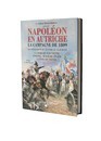 Napoléon en Autriche - La campagne de 1809 - Les opérations du 24 avril au 12 juillet. BAISSE DE 100 €!