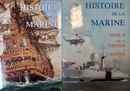 Histoire de la marine en 2 tomes: Tome I. L'Ere de la Voile. Tome II De la vapeur à l'atome. Philippe Masson. Lavauzelle