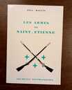 Les armes de Saint-Etienne. Paul Maguin