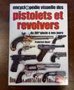 Encyclopédie visuelle des pistolets et revolvers : Du XVI siècle à nos jours (Encyclopédie visuelle Elsevier-Bordas)