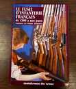 Le fusil d'infanterie français de 1300 à nos jours. Capitaine F Demarta. Éditions du portail