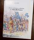 Vie et campagnes militaires en Nouvelle France, par Jacques Bodin. ULTIME EXEMPLAIRE