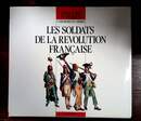 L'uniforme et les armes des soldats de la révolution Française- L. et F. Funcken 