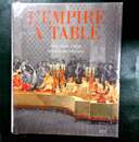 L'Empire à table. Anne Marie Nisbet. Victor André Masséna