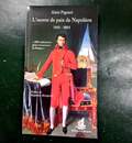 L'oeuvre de paix de Napoléon 1800-1815. Alain Pigeard. 200 réalisations pour reconstruire la France. Dédicacé par l'auteur.
