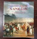 Les chevaux de Napoléon, de Philippe Osché, avec la collaboration de Frédéric Künzi