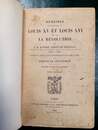 Mémoires sur les règnes de  Louis XV et Louis XVI et sur la révolution. J.N. DUFORT, comte de Cheverny.