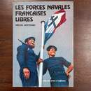 Les forces navales françaises libres. Michel Bertrand