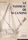 Le vaisseau de 74 canons- 4 tomes  - Jean Boudriot 