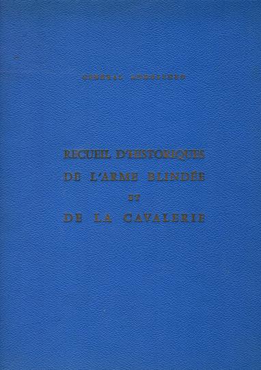 Recueil d'historiques de l'arme blindée et de la cavalerie.‎ Général Andolenko. 1968, EDITION ORIGINALE.