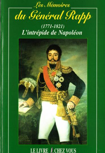 Mémoires du général Rapp, l'intrépide de Napoléon - LCV