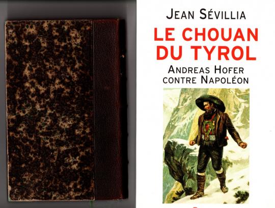 Hofer...Tout (ou presque) sur Le chouan du Tyrol, 4 livres : 2 en français..und 2 in Deutsch