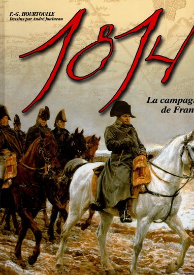1814. La campagne de France. Hourtoulle, histoire et collections