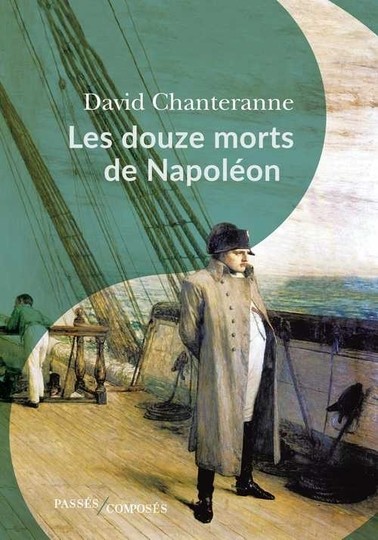 Les Douze Morts de Napoléon - David Chanteranne