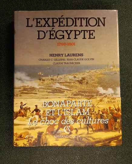 L'expédition d'Egypte. 1798-1801. Henry Laurens