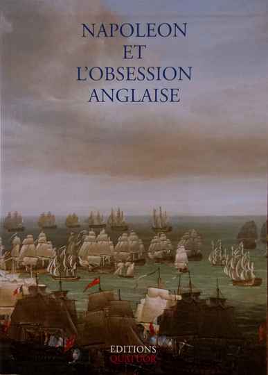 Napoléon et l’obsession anglaise. 2 tomes sous coffret. Éditions Quatuor : ouvrage absolument neuf, sous blister.