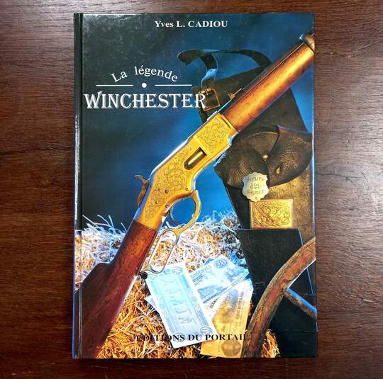 La légende Winchester. Éditions du Portail. Yves Cadiou