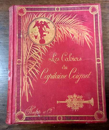 Cahiers du capitaine Coignet. Hachette 1888. Larchey/ Le Blant