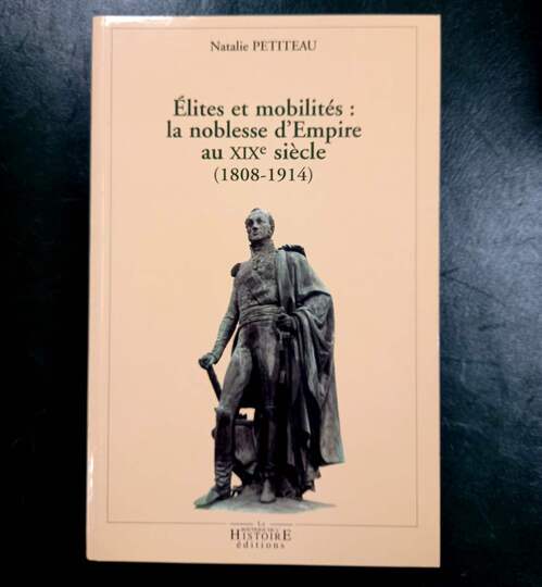 Élites et mobilités: la noblesse d'Empire au XIX ème siècle ( 1808- 1914)