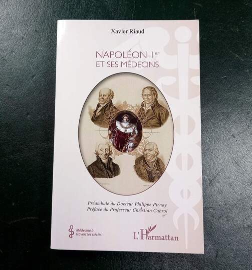 Napoléon 1er et ses médecins. Xavier Riaud