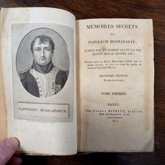Mémoires secrets sur Napoléon Buonaparte, écrits par un homme qui ne l'a pas quitté depuis 15 ans. Édition 1815