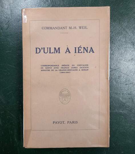 Mémoires d'Empire -WEIL. D’Ulm à Iéna.