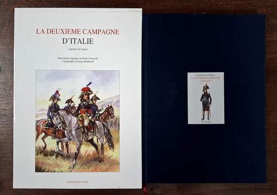 La deuxième campagne d'Italie Capitaine de Cugnac. Éditions quatuor limitée à 400 exemplaires.