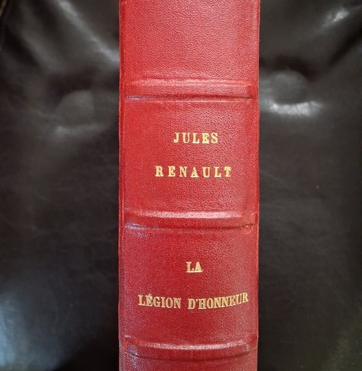 La Légion d'Honneur, sa société d'entraide, son musée, l'ordre souverain de Malte, les anciens ordres Français de chevalerie, Jules Renault  - copie
