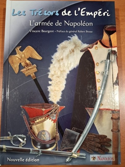 Les trésors de l'Emperi, l'armée de Napoléon. RARE SECONDE ÉDITION. Tirage limité à 600 exemplaires! Vendue en 30 mn